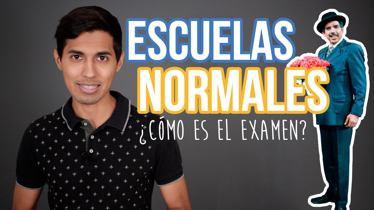 Escuela Normal – Exámen de admisión para ser maestros