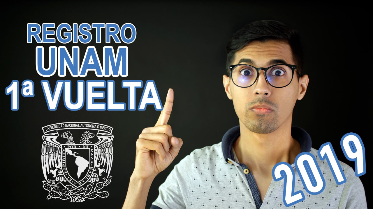 REGISTRO UNAM 2019 | PRIMERA CONVOCATORIA