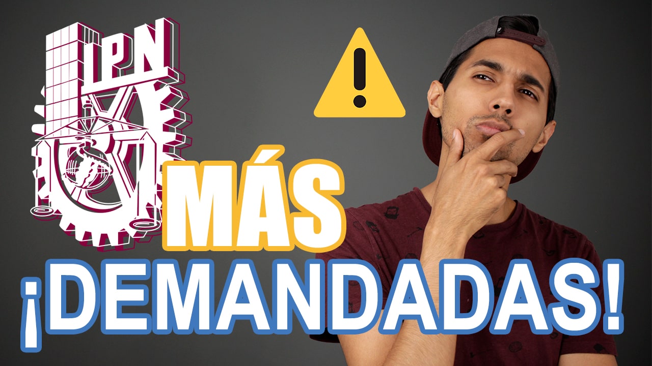 Oferta y demanda IPN | Carreras MÁS demandadas 2019
