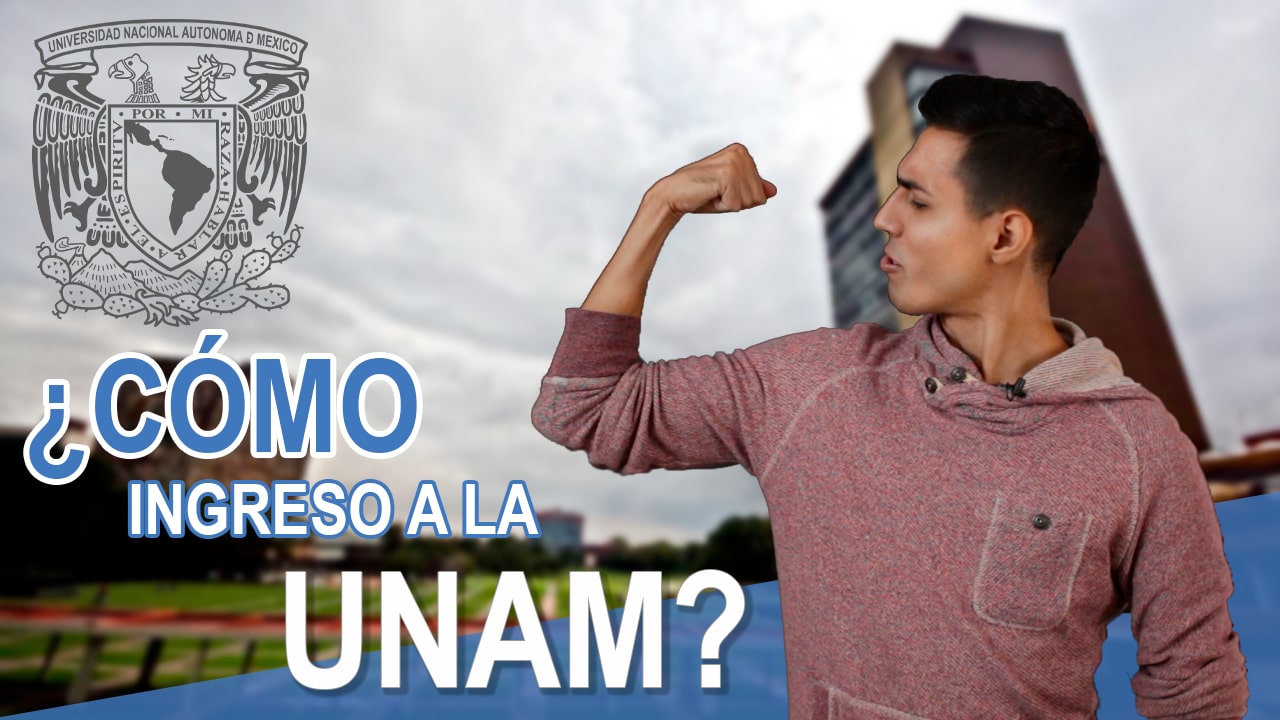 Cómo ingresar a la UNAM 2019 | ASP
