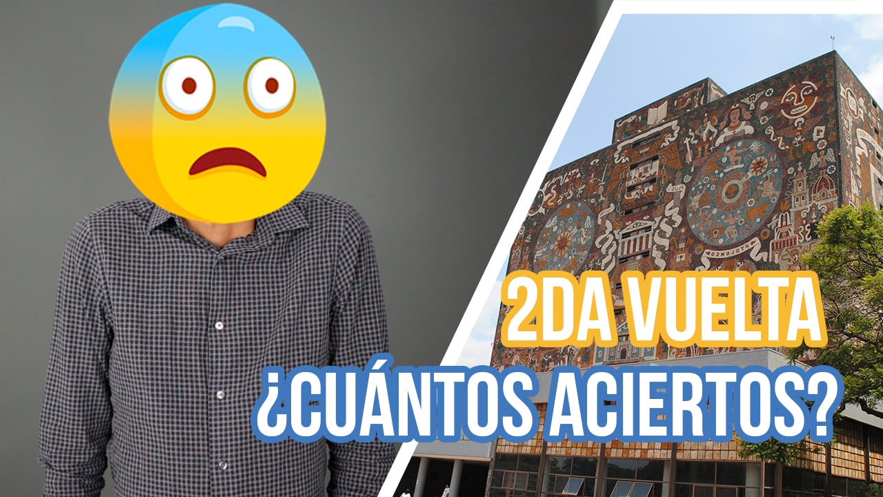 Puntajes UNAM 2019 | Segunda vuelta