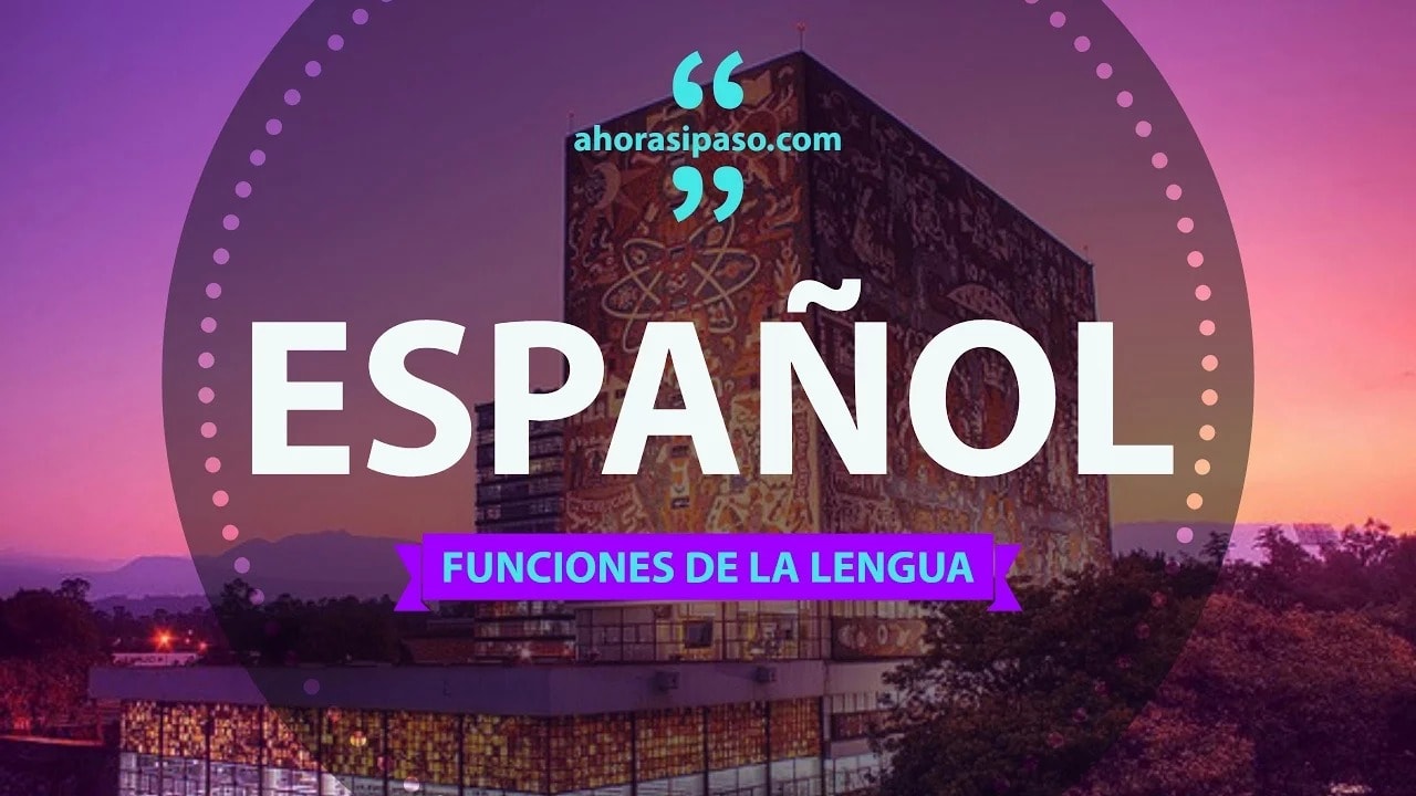 Español para el examen a la UNAM: Funciones de la Lengua